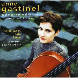 Anne Gastinel - Concerto Pour Violoncelle Et  CD